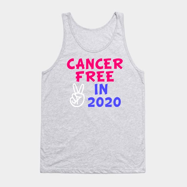 Cancer Free In 2020 Tank Top by Ataraxy Designs